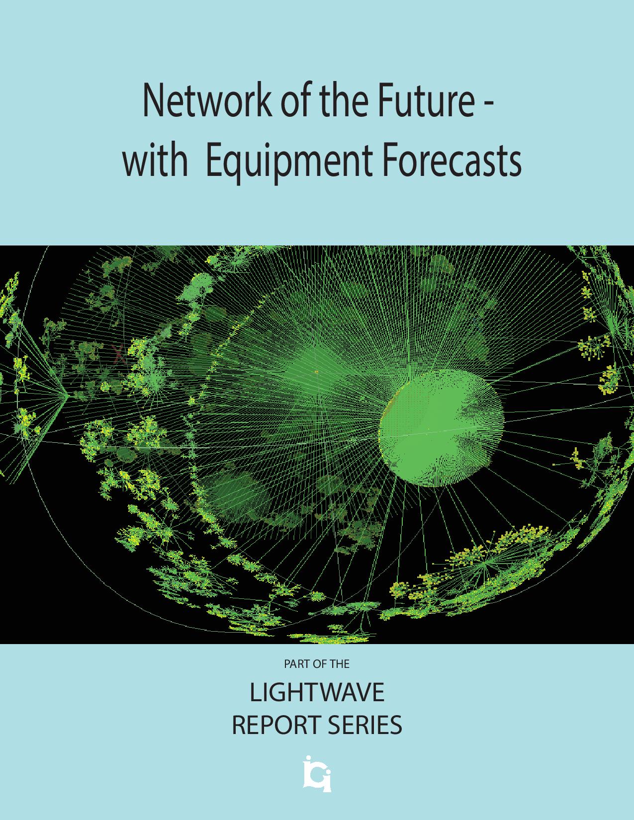 Network of the Future – with Equipment Forecasts